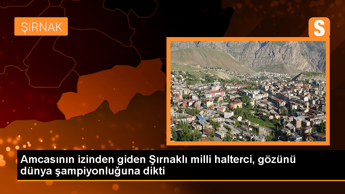 Şırnaklı Milli Sporcu Harun Algül, Dünya Gençler Halter Şampiyonası'nda Altın Madalya İçin Mücadele Edecek