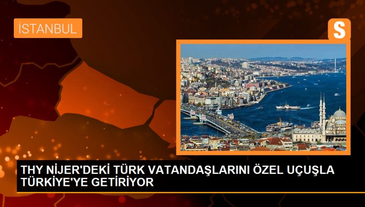 THY, Nijer'deki Türk vatandaşlarını özel uçuşla tahliye ediyor 1 THY, Nijer’deki Türk vatandaşlarını özel uçuşla tahliye ediyor