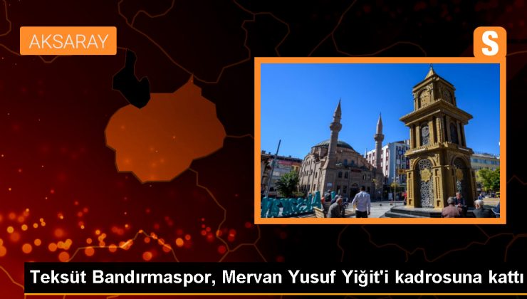 Teksüt Bandırmaspor, Mervan Yusuf Yiğit’i kadrosuna kattı
