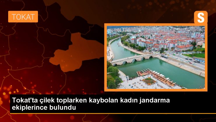 Tokat’ta kaybolan kadın 21 saat sonra bulundu