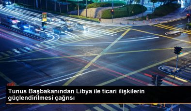 Tunus Başbakanı, Libya ile ekonomik ortaklığın güçlendirilmesini çağırıyor