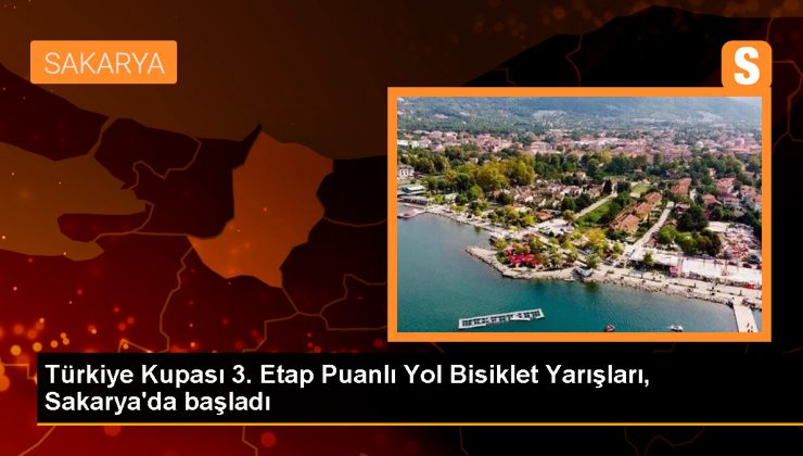 Türkiye Kupası 3. Etap Kamil Yaşar Eser Puanlı Yol Bisiklet Yarışları Sakarya’da Başladı