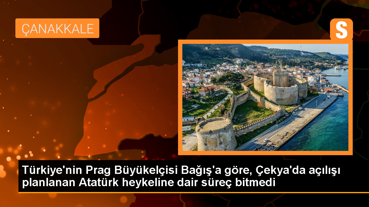 Türkiye'nin Prag Büyükelçisi Bağış'a göre, Çekya'da açılışı planlanan Atatürk heykeline dair süreç bitmedi