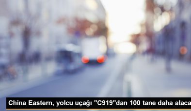 China Eastern, C919’dan 100 Uçak Satın Alacak
