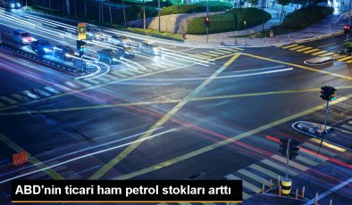 ABD’nin Ticari Ham Petrol Stokları Geçen Hafta Arttı