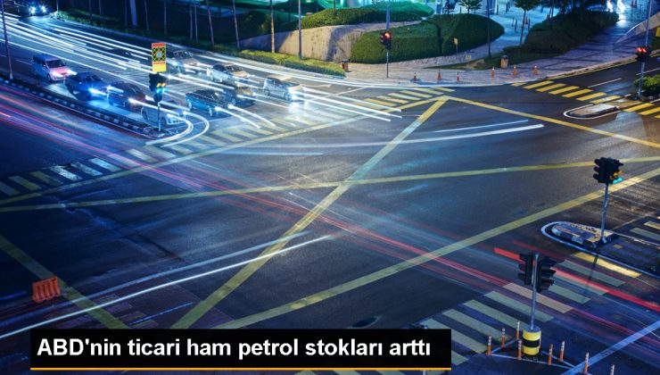 ABD'nin Ticari Ham Petrol Stokları Geçen Hafta Arttı 1 ABD’nin Ticari Ham Petrol Stokları Geçen Hafta Arttı