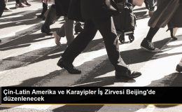 Çin-Latin Amerika ve Karayipler İş Zirvesi Beijing’de düzenlenecek