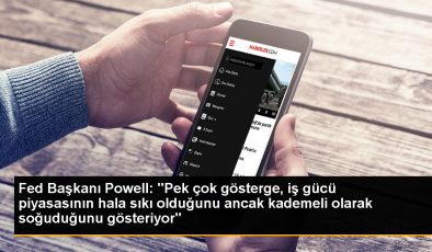 Fed Başkanı Powell: ‘Pek çok gösterge, iş gücü piyasasının hala sıkı olduğunu ancak kademeli olarak soğuduğunu gösteriyor’