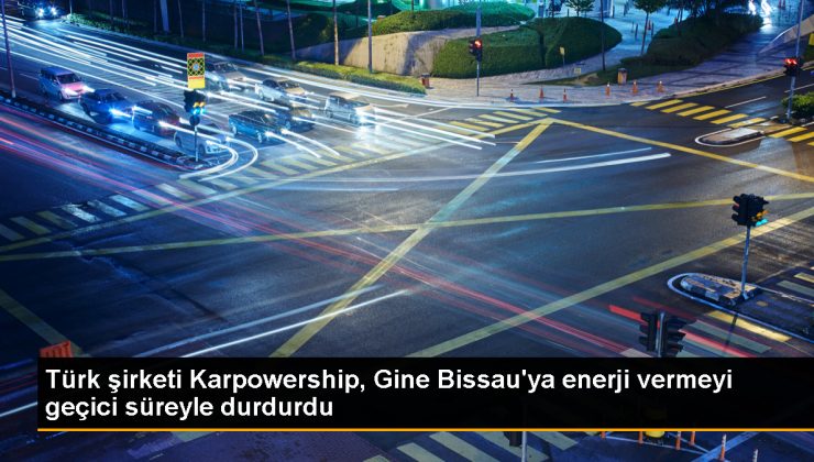 Karpowership, Gine Bissau’daki operasyonlarını ödemelerdeki aksaklıklar sebebiyle askıya aldı