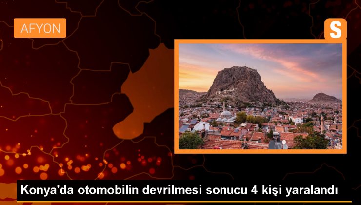 Konya’da Otomobil Devrildi: 4 Yaralı