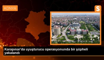 Konya’da Uyuşturucu Operasyonu: Bir Şüpheli Gözaltına Alındı