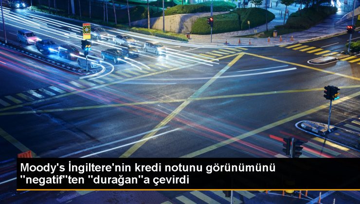 Moody's İngiltere'nin kredi notunu teyit etti ve not görünümünü durağan olarak değiştirdi 1 Moody’s İngiltere’nin kredi notunu teyit etti ve not görünümünü durağan olarak değiştirdi