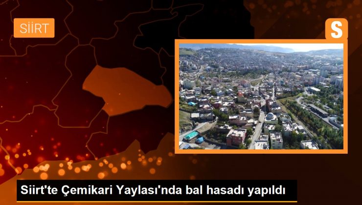 Siirt’te 2 bin 47 rakımlı Çemikare Yaylası’nda bal hasadı yapıldı