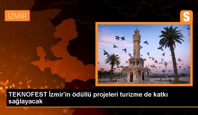 TEKNOFEST İzmir’in ödüllü projeleri turizme de katkı sağlayacak