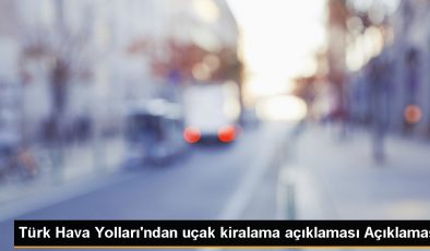 THY, 28 uçağı 144 ay süreyle kiralamaya karar verdi