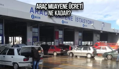 TÜVTÜRK: Araç muayene ücretleri 2024’e kadar geçerli