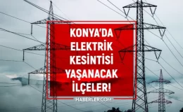1 Aralık Konya elektrik kesintisi! GÜNCEL KESİNTİLER! Konya'da elektrik ne zaman gelecek?