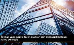 Çiftçi Kayıt Sistemi’nde İtirazlara Mirasçılık Belgesi Şartı