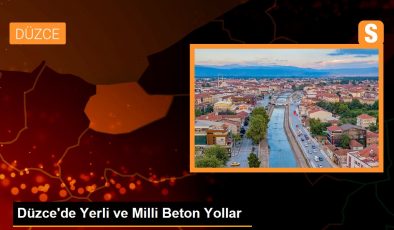 Düzce’de Yerli ve Milli Beton Yollar