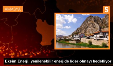 Eksim Enerji, Türkiye’nin en büyük yenilenebilir enerji üreticilerinden biri olma yolunda ilerliyor
