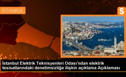 Elektrik Tesisatlarının Denetimsizliği Ülke Ekonomisine Zarar Veriyor