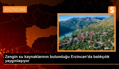 Erzincan’da Balık Yavrusu Üretimi Yaygınlaşıyor