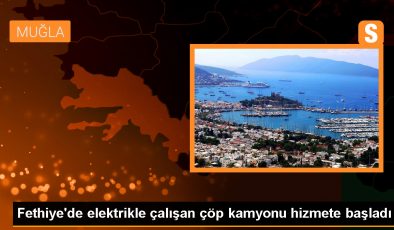 Fethiye Belediyesi’ne Elektrikli Çöp Kamyonu Bağışlandı