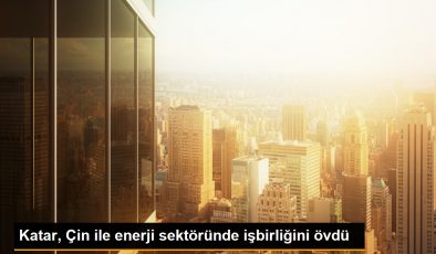 Katar Enerji Bakanı, Çin ile Artan İşbirliğini Övdü