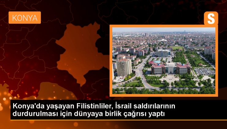 Konya’da yaşayan Filistinliler İsrail saldırılarına destek bekliyor