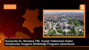 Konyada-Hz-Mevlana-750-Vuslat-Yildonumu-Kadin-Girisimciler-Hosgoru-Birlikteligi.jpg