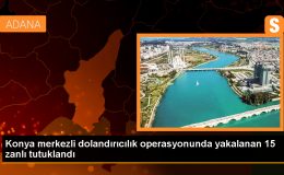 Konya’da düzenlenen dolandırıcılık operasyonunda 15 zanlı tutuklandı