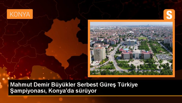 Mahmut Demir Büyükler Serbest Güreş Türkiye Şampiyonası devam ediyor