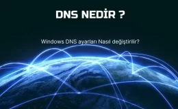 DNS Nedir? Windows DNS ayarları Nasıl değiştirilir?