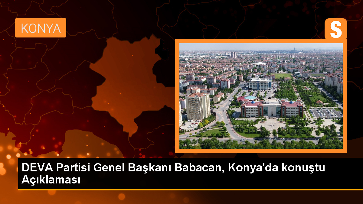 DEVA Partisi, Konya'daki adaylarını tanıttı