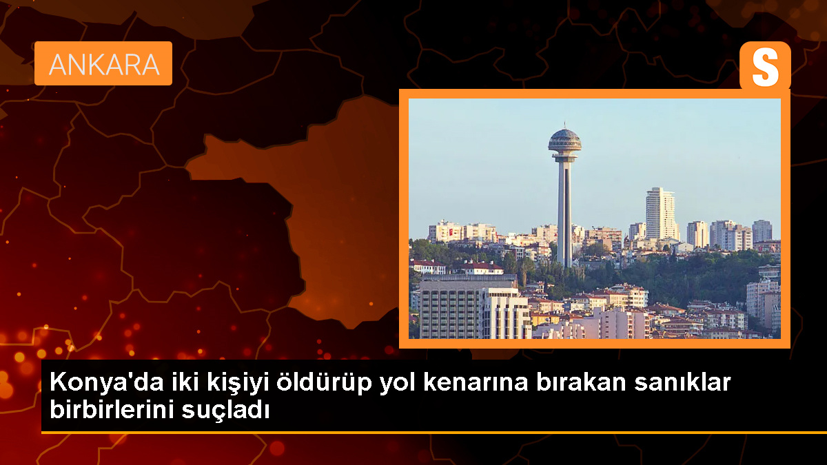 Konya'da Benzinle Yakılan Cesetler Davası Devam Ediyor