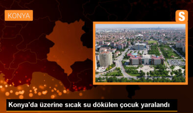 Konya’da Sıcak Su Kazası: Çocuk Yaralandı