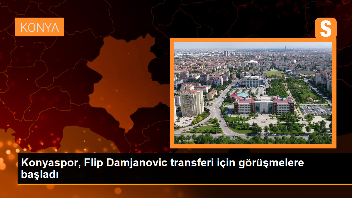 Konyaspor, Flip Damjanovic transferi için görüşmelere başladı